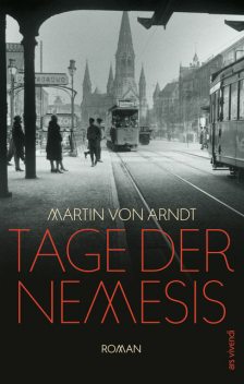 Tage der Nemesis (eBook), Martin von Arndt