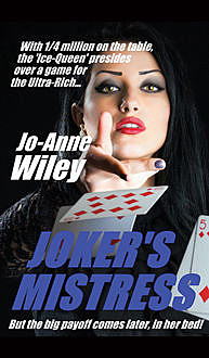 Joker's Mistress, Jo-Anne Wiley