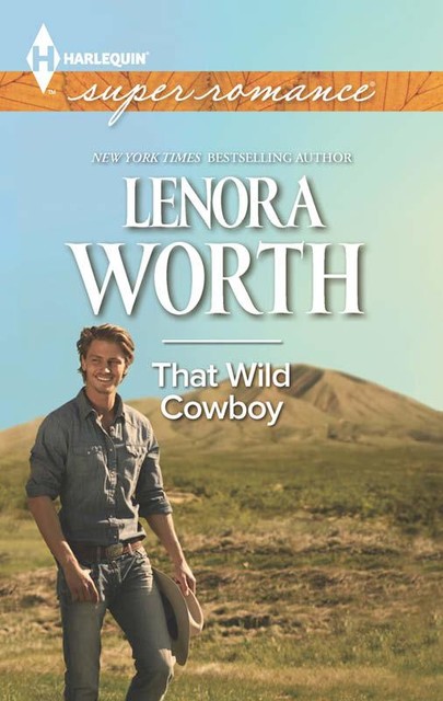 That Wild Cowboy, Lenora Worth
