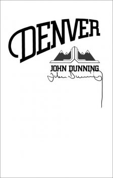 Denver, John Dunning