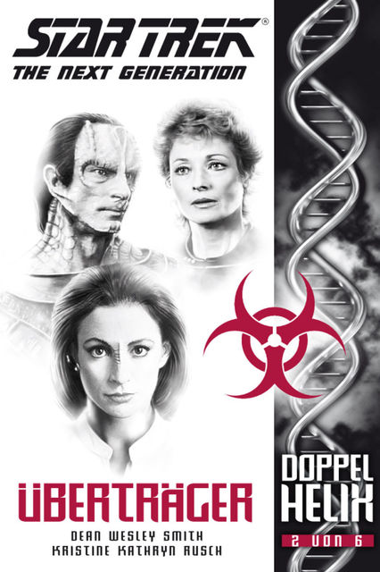Star Trek – The Next Generation: Doppelhelix 2 – Überträger, Kristine Kathryn Rusch, Dean Wesley Smith