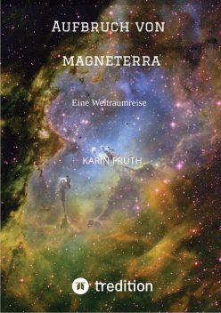 Aufbruch von Magneterra, Karin Fruth