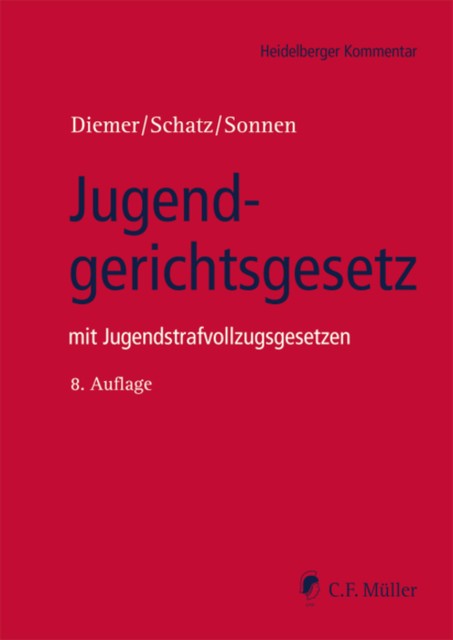 Jugendgerichtsgesetz, Alexander M.A. B. Sc. Baur, Bernd-Rüdeger Sonnen, Herbert Diemer, Holger Schatz