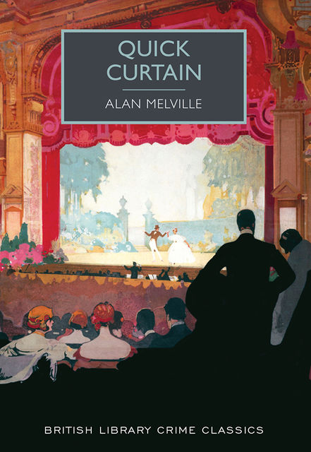 Quick Curtain, Alan Melville
