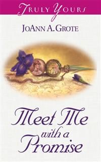 Meet Me With A Promise, JoAnn A. Grote