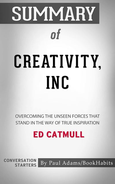 Summary of Creativity, Inc, Paul Adams