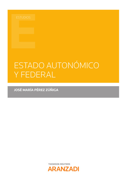 Estado autonómico y federal, José María Pérez Zuñiga