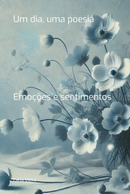 Um Dia, Uma Poesia, Carla Vieira