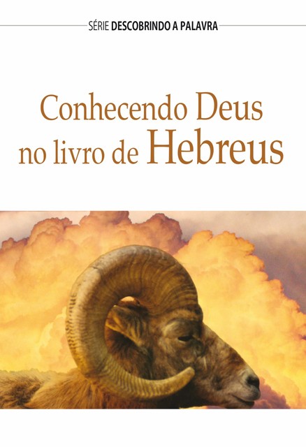 Conhecendo Deus No Livro De Hebreus, Robert D. Vander Lugt