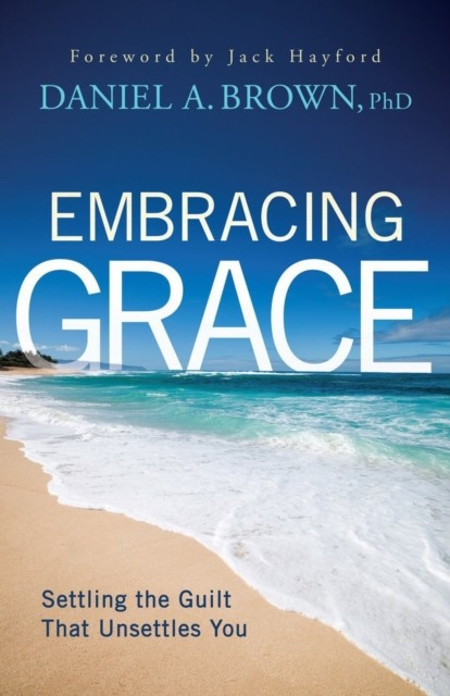 Embracing Grace, Daniel Brown