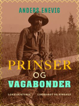 Prinser og vagabonder, Anders Enevig