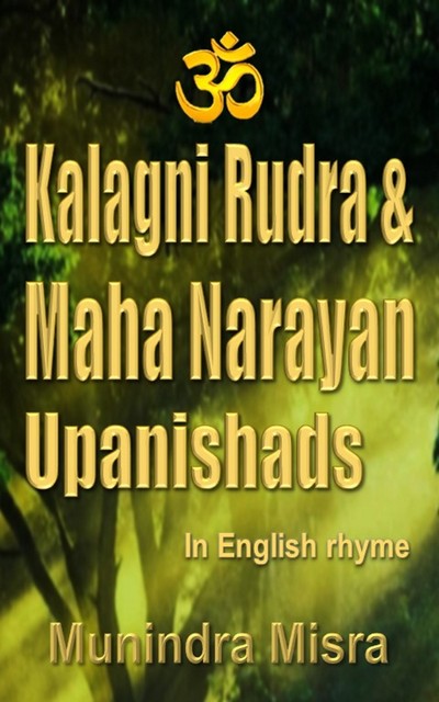 Kalagni Rudra & Maha Narayan Upanishad, Munindra Misra