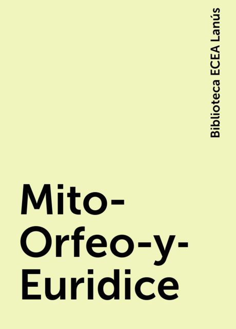 Mito-Orfeo-y-Euridice, Biblioteca ECEA Lanús