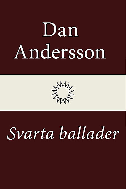 Svarta ballader, Dan Andersson