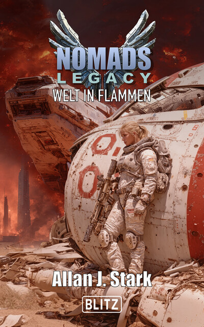 NOMADS Legacy 02: Welt in Flammen, Allan J. Stark
