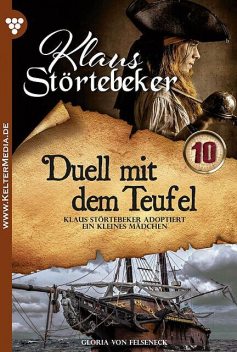 Klaus Störtebeker 10 – Abenteuerroman, Gloria von Felseneck