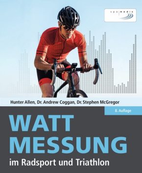 Wattmessung im Radsport und Triathlon, Andrew Coggan, Hunter Allen, Stephen McGregor