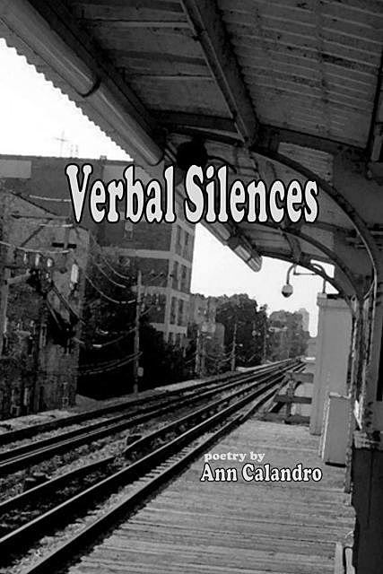 Verbal Silences, Ann Calandro