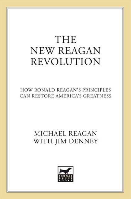The New Reagan Revolution, Jim Denney, Michael Reagan