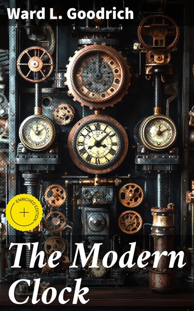 The Modern Clock, Ward L. Goodrich