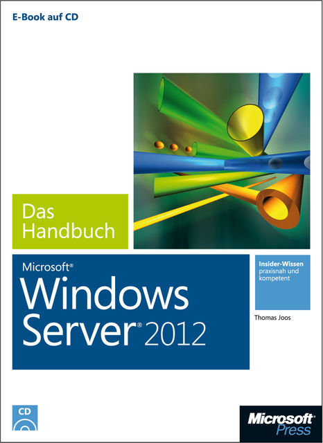 Microsoft Windows Server 2012 - Das Handbuch, Thomas Joos