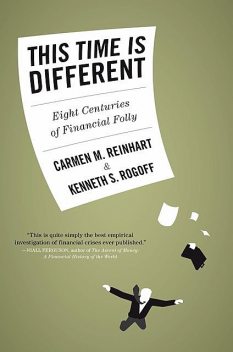 This Time is Different, Carmen Reinhart, Kenneth S.Rogoff