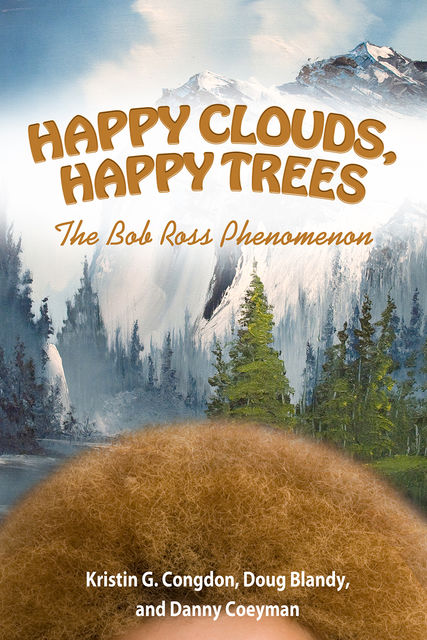Happy Clouds, Happy Trees, Danny Coeyman, Doug Blandy, Kristin G.Congdon
