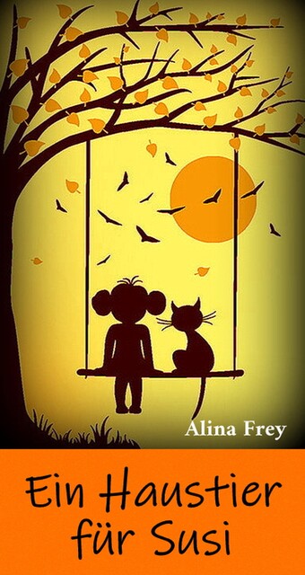 Ein Haustier für Susi, Alina Frey