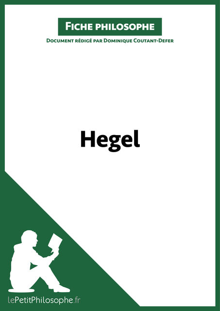 Hegel (Fiche philosophe, Dominique Coutant-Defer, lePetitPhilosophe.fr