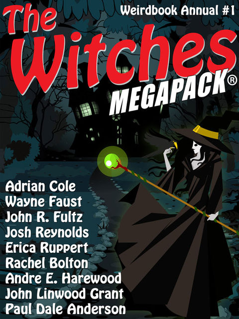 The Witches MEGAPACK®: Weirdbook Annual #1, Paul Anderson, Adrian Cole, L.F. Falconer, Douglas Draa