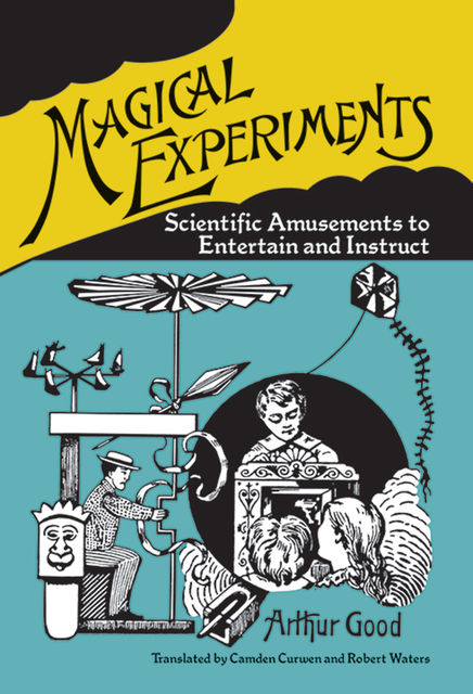 Magical Experiments, Arthur Good