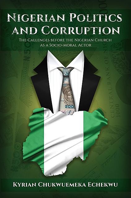 Nigerian Politics and Corruption, Kyrian Chukwuemeka Echekwu