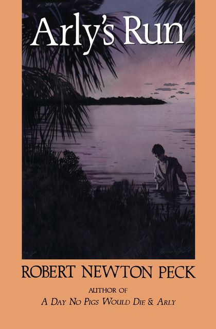 Arly's Run, Robert Newton Peck