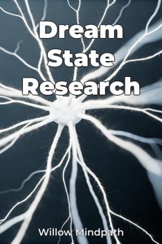 Dream State Research, Willow Mindpath