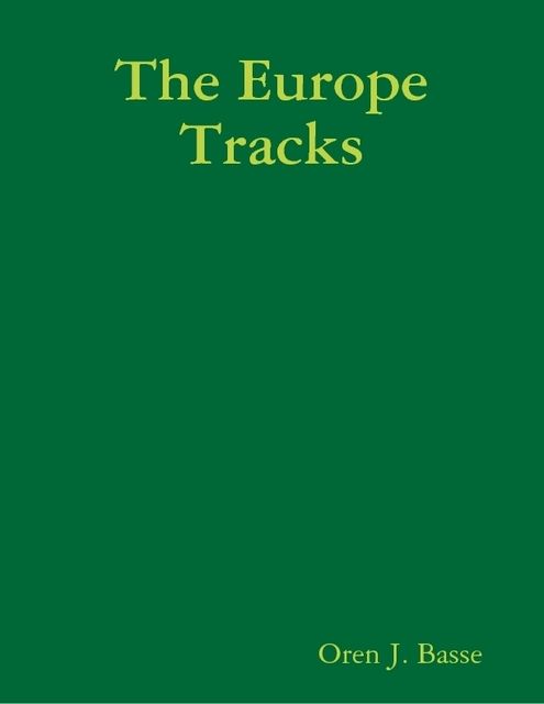 The Europe Tracks, Oren J.Basse