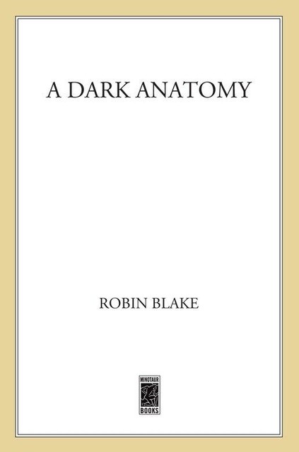 A Dark Anatomy, Robin Blake