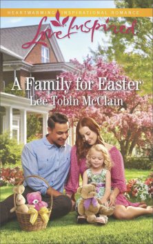 A Family For Easter, Lee Tobin McClain