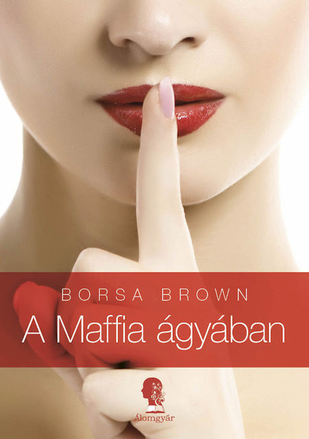 A maffia ágyában, Borsa Brown