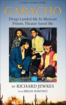 Gabacho, Brian Whitney, Richard Jewkes