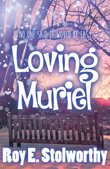 Loving Muriel, Roy E. Stolworthy