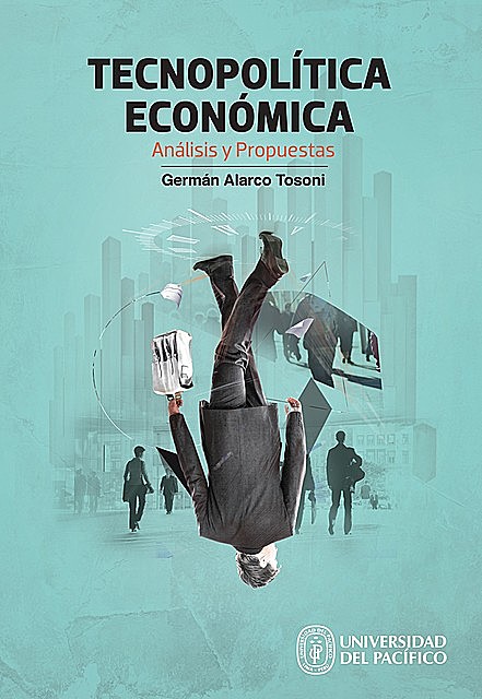 Tecnopolítica económica, Germán Alarco Tosoni