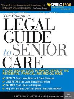 Complete Legal Guide to Senior Care, Brette McWhorter McWhorter Sember