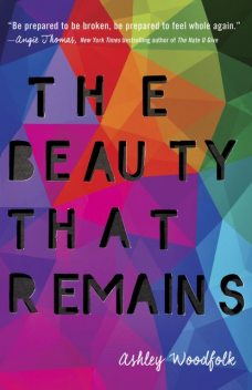 The Beauty That Remains, Ashley Woodfolk