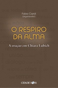 O respiro da alma, Chiara Lubich, Fabio Ciardi