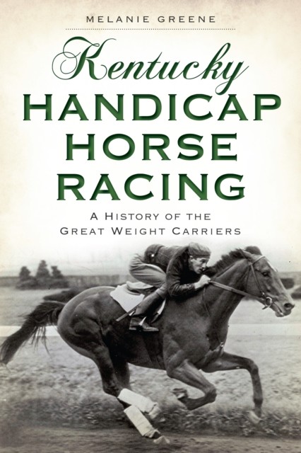 Kentucky Handicap Horse Racing, Melanie Greene