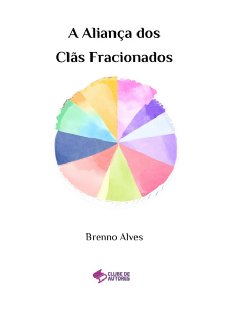 A Aliança Dos Clãs Fracionados, Brenno, Felipe De Lima Alves
