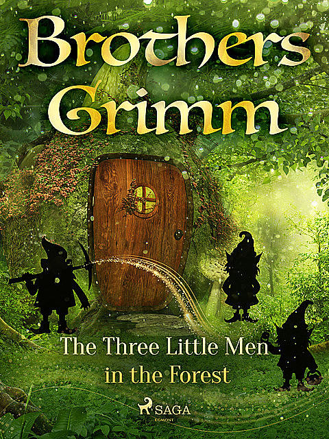 The Three Little Men in the Forest, Brothers Grimm