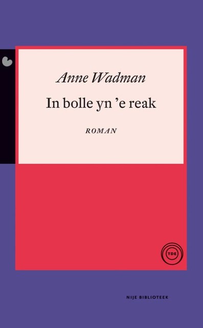 In bolle yn 'e reak, Anne Wadman