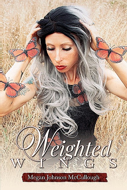 Weighted Wings, Megan Johnson McCullough