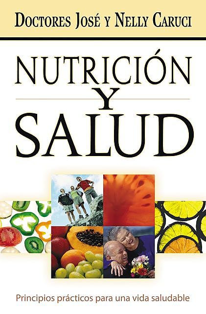 Nutrición y salud, José Caruci, Nelly Caruci